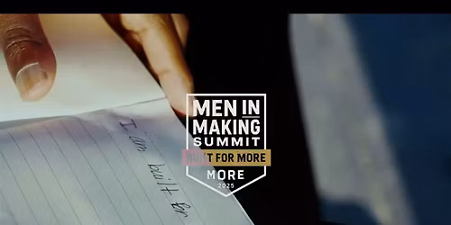 Men In The Making Summit 2025