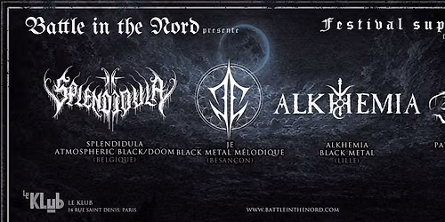 [Black Metal] Splendidula + JE + Alkhemia + Paths to Deliverance - Battle in the Nord Support -Paris