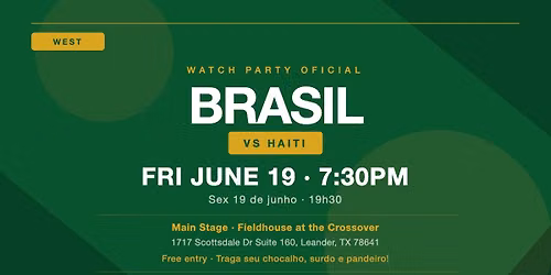 Brasil x Haiti \u2014 Watch Party Oficial WEST | Leander