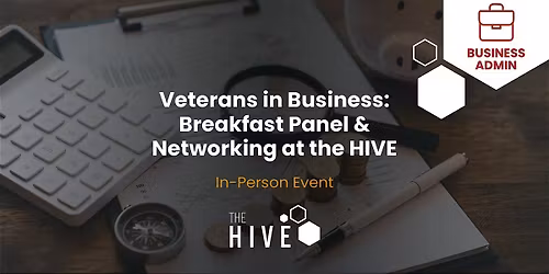 Veterans in Business: Breakfast Panel & Networking at The HIVE