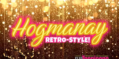 Hogmanay at Club Tropicana Glasgow - Retro NYE Party