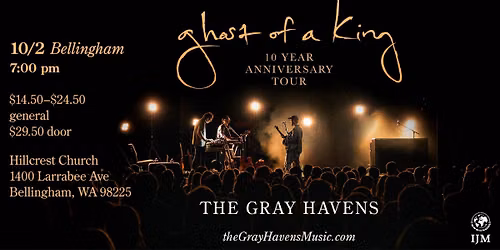 October 2nd | Bellingham, WA | Ghost of a King 10 Year Anniversary Tour