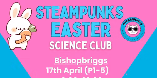 Steampunks Easter Science Club
