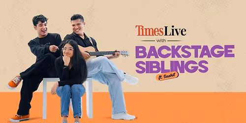 Times Live With Backstage Siblings - Lucknow