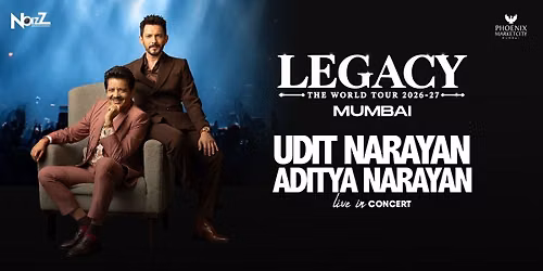 LEGACY WORLD TOUR - UDIT NARAYAN X ADITYA NARAYAN