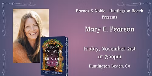 Mary E. Pearson celebrates THE LAST WISH OF BRISTOL KEATS at BN - HB