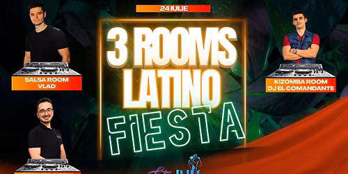 3 ROOMS LATINO FIESTA