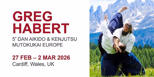 Greg Habert (5th Dan, Mutokukai Europe) | Weekend Aikido & Kenjutsu Course