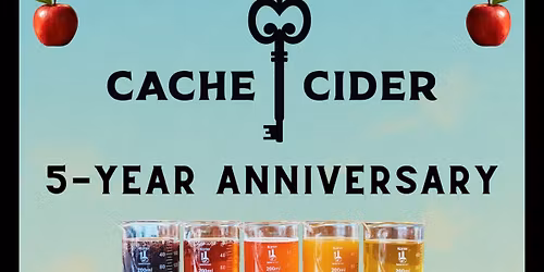 Cache Cider's 5-Year Anniversary (Dec 12-14, 2025)