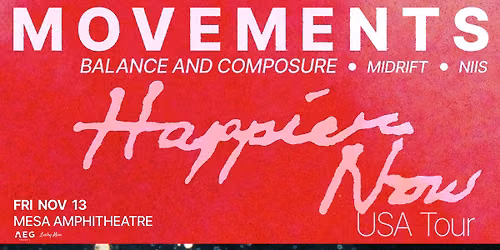 Movements \u2013 Happier Now USA Tour