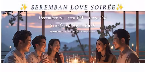 ✨ Seremban December Love Soirée · 20/12 · Aurora Bliss Edition  浪漫极光主题 · 高质