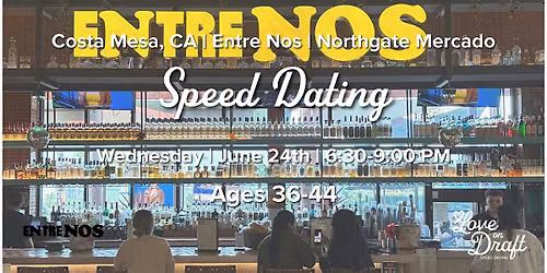 Speed Dating | Ages 36-44 | Entre Nos | Northgate Mercado