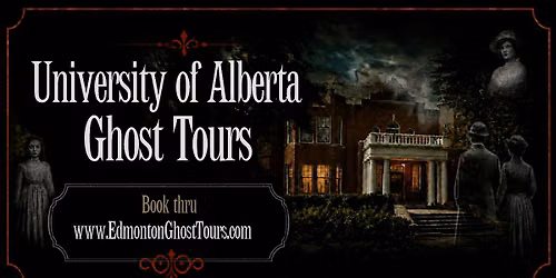 University of Alberta Ghost Tours