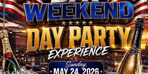 Memorial Day Weekend Day Party Experience