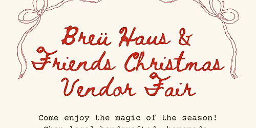 Breü Haus & Friends Christmas Vendor Fair