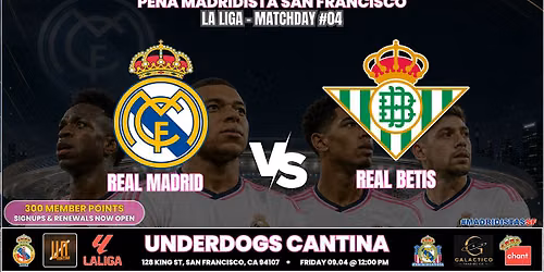REAL MADRID vs REAL BETIS | La Liga at Underdogs Cantina