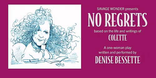 NO REGRETS, presented by Denise Bessette