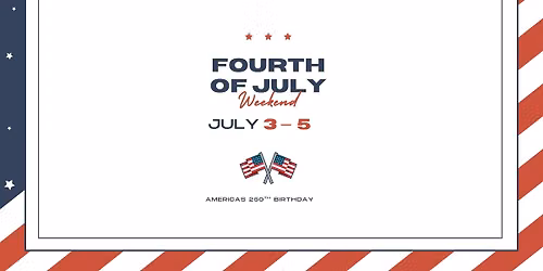 4th of July Weekend!