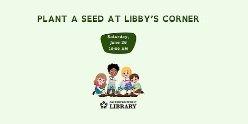 Plant a Seed at Libby's Corner