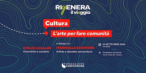 RIGENERA - il viaggio | CULTURA - l’arte per fare comunità
