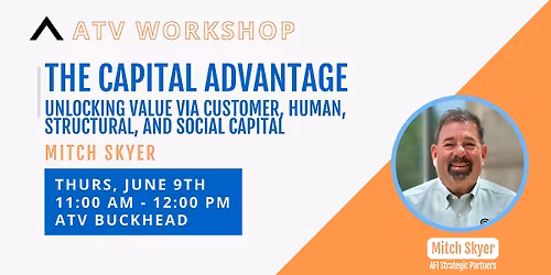 ATV Workshop: The Capital Advantage