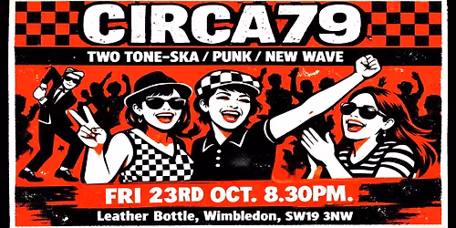 Two Tone Ska, Punk & New Wave: CIRCA79 Live @ The Leather Bottle, Wimbledon