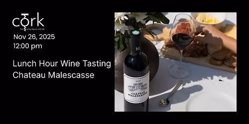 Lunch Hour Bordeaux Wine Tasting- Chateau Malescasse