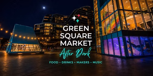 Green Square Market After Dark