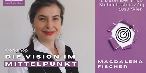 Die Vision im Mittelpunkt | Workshop mit Magdalena Fischer