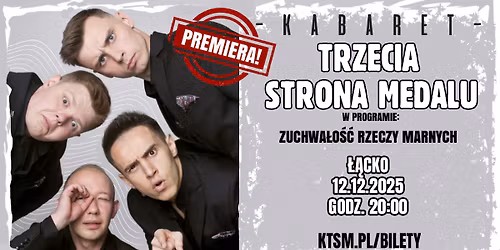 \u2b50 \u0141\u0104CKO \u2b50 Kabaret Trzecia Strona Medalu - "Zuchwa\u0142o\u015b\u0107 Rzeczy Marnych"