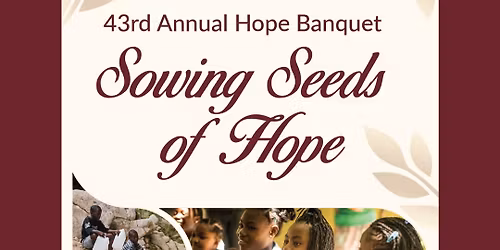 Hope for the Hungry\u2019s 43rd Annual Hope Banquet: Sowing Seeds of Hope