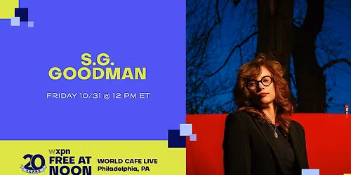 WXPN Free At Noon with S.G. GOODMAN