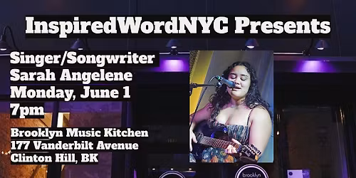 InspiredWordNYC Presents Singer\/Songwriter Sarah Angelene at BMK