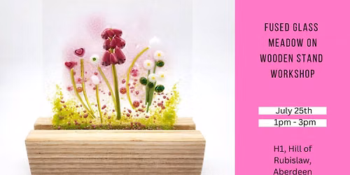 Fused Glass Meadow on a Wooden Stand Workshop