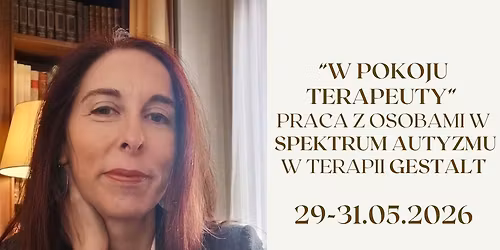 "W POKOJU TERAPEUTY" - SPEKTRUM AUTYZMU W GESTALT