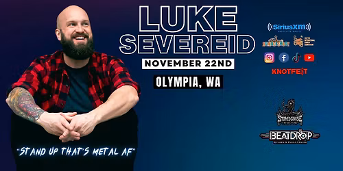 LUKE SEVEREID in Olympia, WA \/ "Stand UP that's Metal AF"
