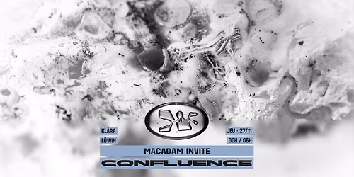 Macadam x Confluence \u2022 Kl\u00e5ra ~ L\u00f6win