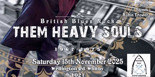 THE WHITBY WAY. WHITBY Presents THEM HEAVY SOULS 