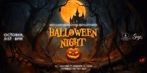 SAGE'S  Annual Halloween Haunted Mansion Party