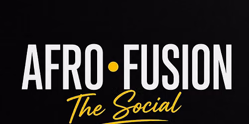 AFRO\u2022FUSION: The Social \u2013 Thursdays @ Be At One Regent Street