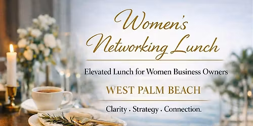 Women Business Owners & Entrepreneurs Lunch | West Palm Beach