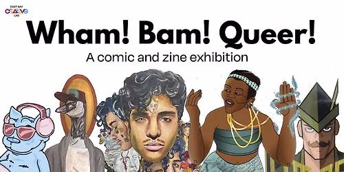 Wham! Bam! Queer!