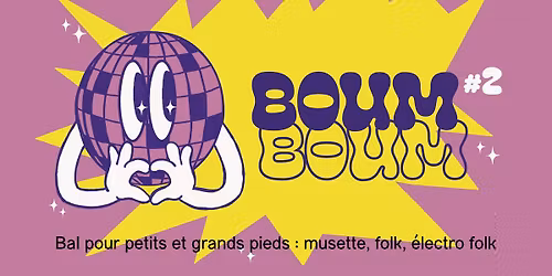 Boum Boum #2 \u2738 Bal pour petits et grands pieds \u2738 Musette, Folk, \u00c9lectro Folk