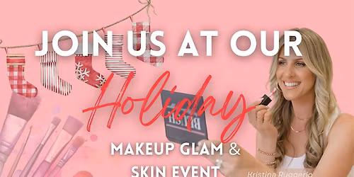 Glam Class: Holiday Makeup & Skin Masterclass
