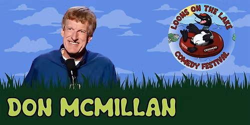 Don McMillan: Loons on the Lake Comedy Festival