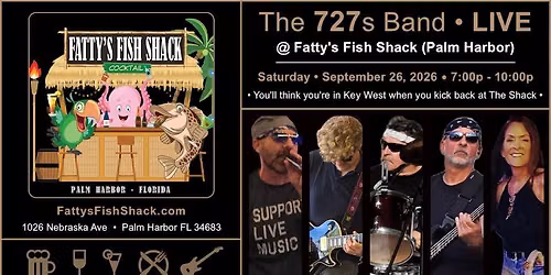 The 727s @ Fatty's Fish Shack - 7:00p (Palm Harbor)