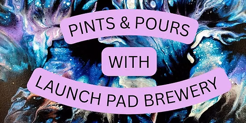 Pints and Pours with Launch Pad Brewery