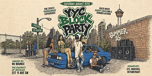 YYC BLOCK PARTY: The 2010s Throwback Experience