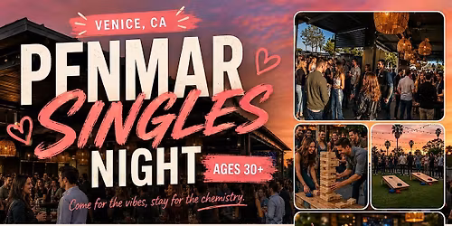 Singles Night @ Penmar | Ages 30+
