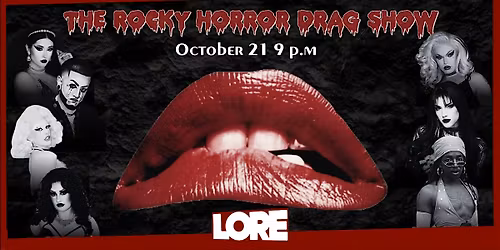 The Rocky Horror Drag Show @ LORE